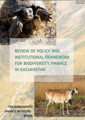 Review of policy and institutional framework for biodirversity finance in Kazakhstan