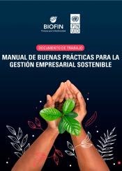  Documento de trabajo: Manual de buenas prácticas para la gestión empresarial sostenible Descargue Aquí (2.2 MB) Documento de trabajo: Manual de buenas prácticas para la gestión empresarial sostenible