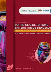 Resumen Portafolio de Turismo en Territorios Indígenas de Buenos Aires de Puntarenas y Pérez Zeledón y siguientes pasos para su financiamiento