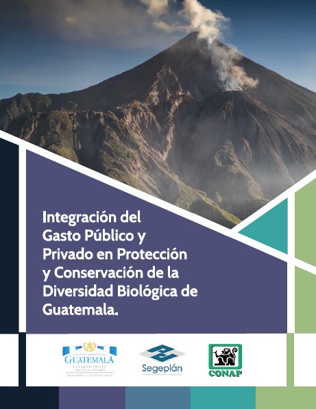 Integración del Gasto Público y Privado en Protección y Conservación de la Diversidad Biológica de Guatemala.