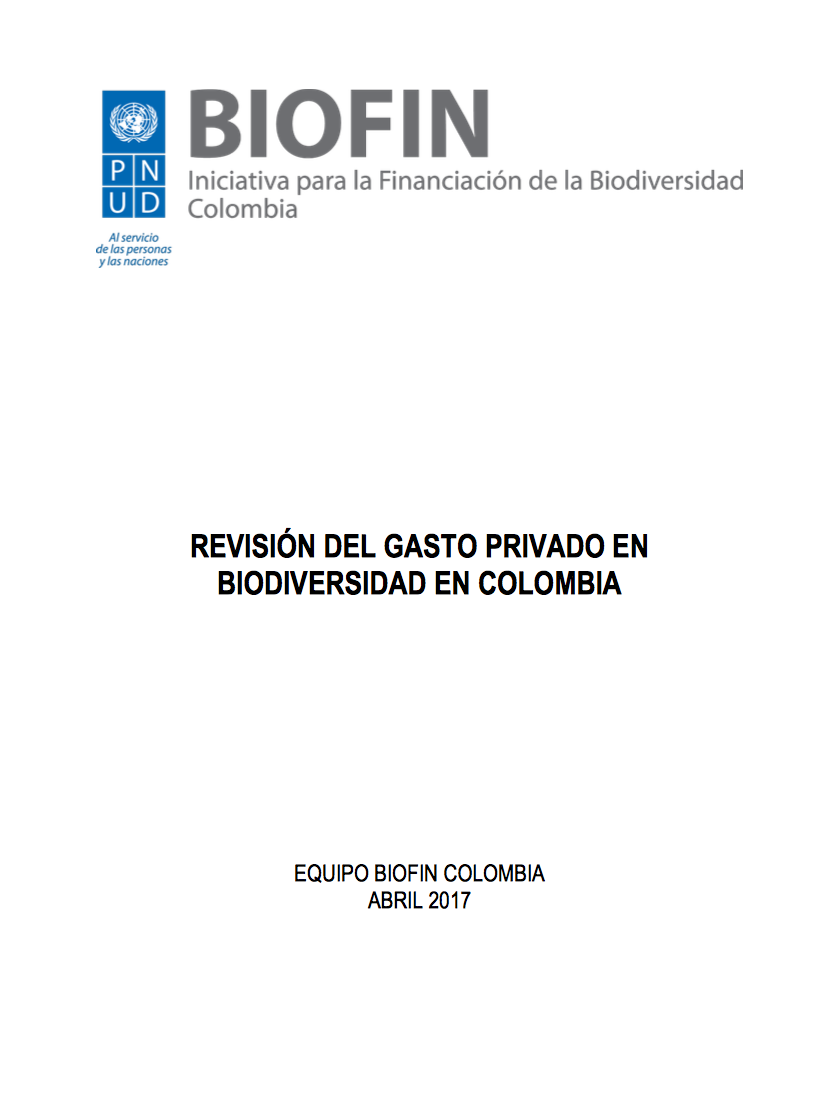 Revisión Gasto Privado en Biodiversidad – Colombia BIOFIN – Biodiversity Expenditure Review (BER)