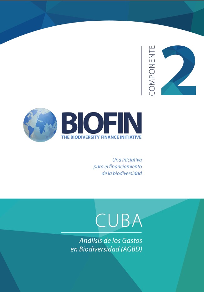 BIOFIN CUBA.  Executive Summary. Biodiversity Expenditure Review (BER)