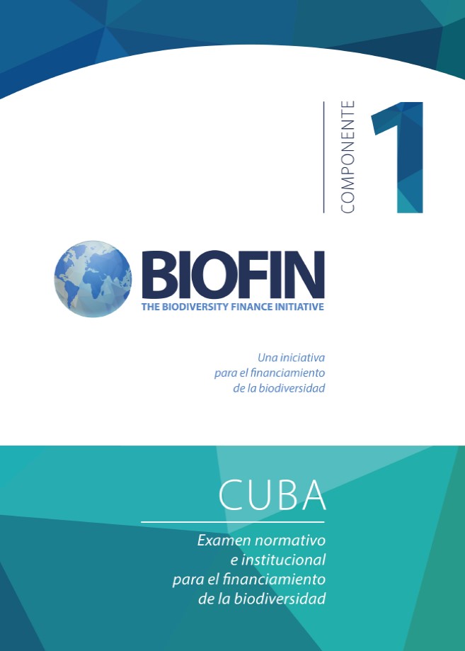 BIOFIN CUBA. Biodiversity Finance Policy and Institutional Review (PIR)
