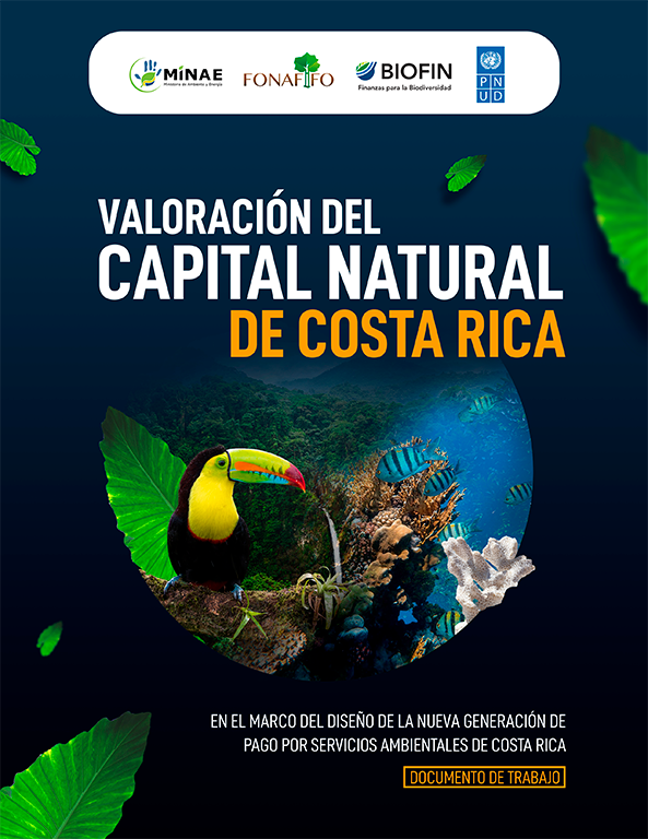 Valoración del capital natural de Costa Rica en el marco del nuevo pago por servicios ambientales de Costa Rica