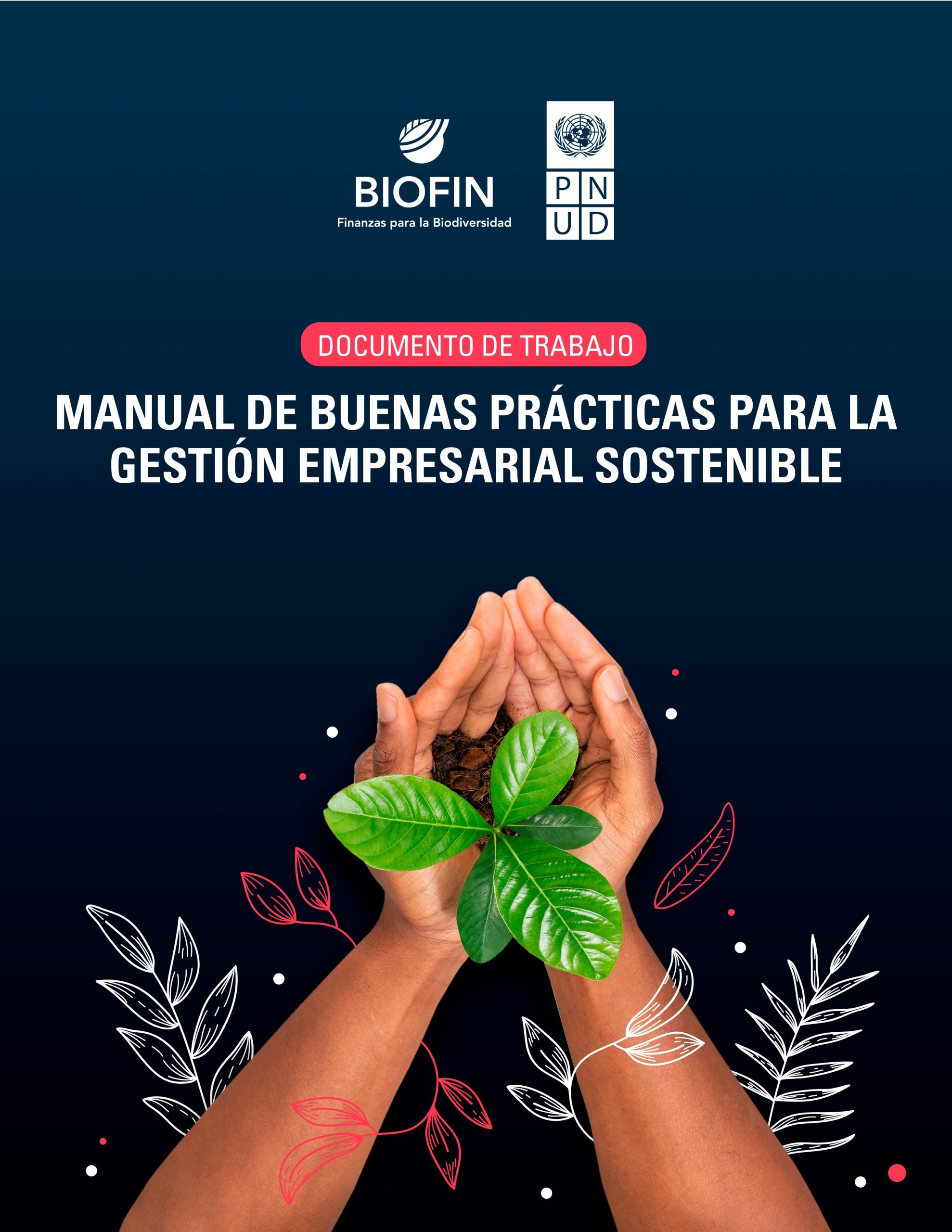 Documento de trabajo: Manual de buenas prácticas para la gestión empresarial sostenible Descargue Aquí (2.2 MB) Documento de trabajo: Manual de buenas prácticas para la gestión empresarial sostenible