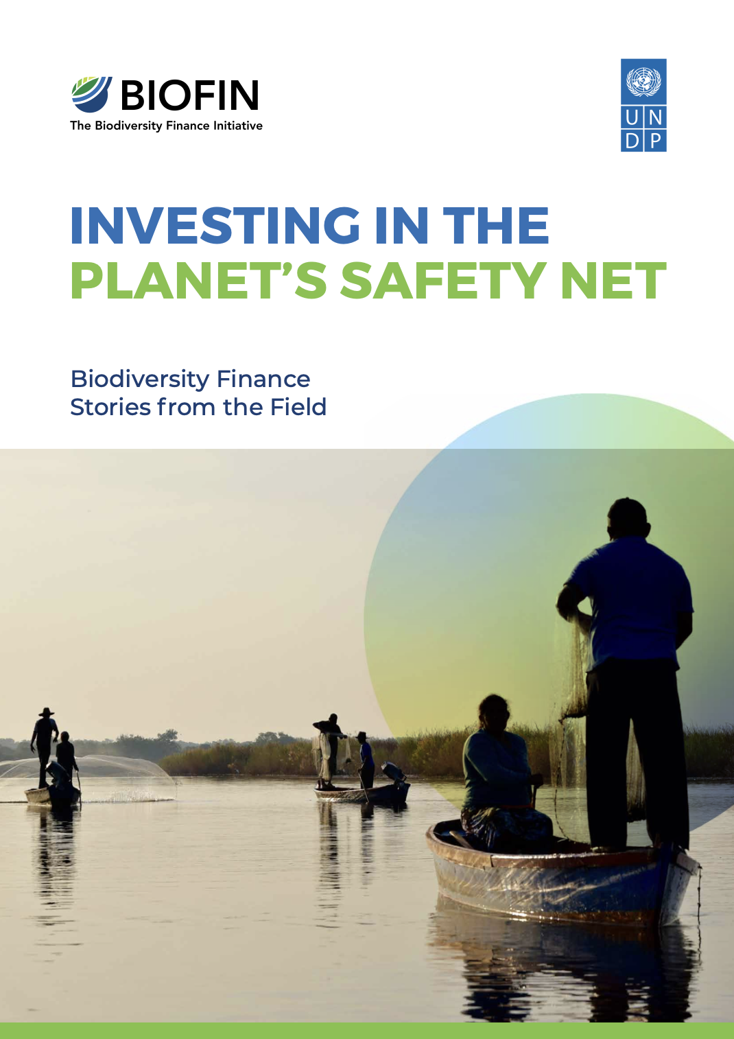 Investing in the Planet’s Safety Net: Biodiversity Finance Stories from the Field