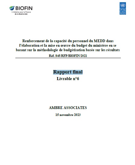 Final Report: Strengthening the capacity of MEDD staff to prepare and implement the Ministry’s budget using the results-based budgeting methodology