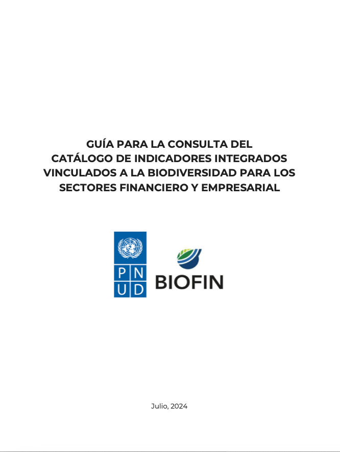 Guía para la consulta del Catálogo de Indicadores Integrados Vinculados a la Biodiversidad para los Sectores Financiero y Empresarial