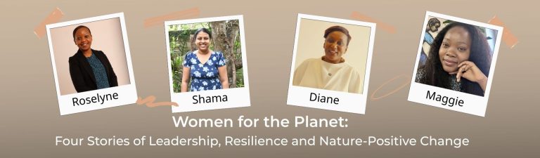 Women for the Planet: Four Stories of Leadership, Resilience, and Nature-Positive Change