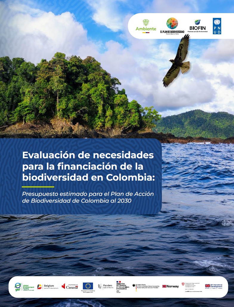 Evaluación de necesidades para la financiación de la biodiversidad en Colombia – FNA Colombia